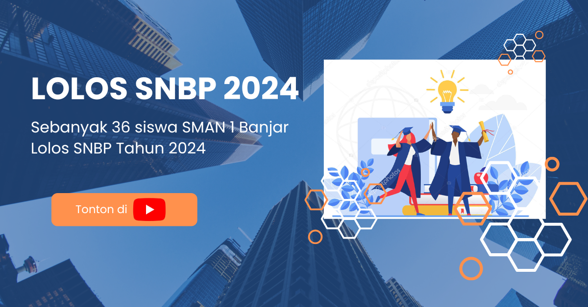 Siswa SMAN 1 Banjar Lolos SNBP Tahun 2024
