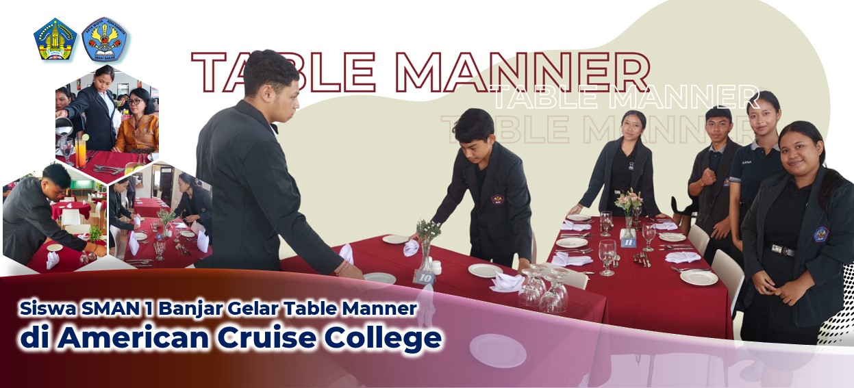 Tingkatkan Kompetensi Pariwisata, Siswa SMAN 1 Banjar Gelar Table Manner di American Cruise College